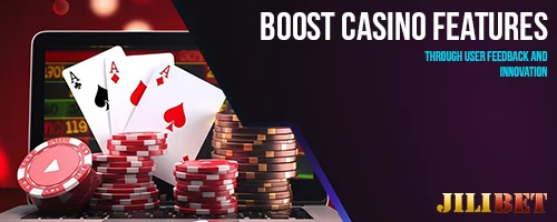 Boost Casino Features Through User Feedback and Innovation